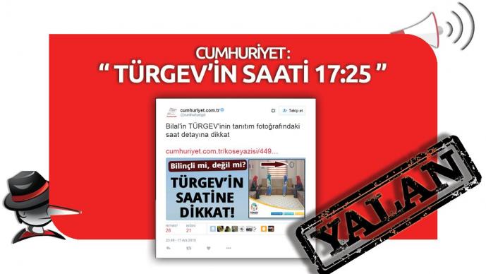 Cumhuriyet'in "Türgev'in Saati 17.25" Yalanı 