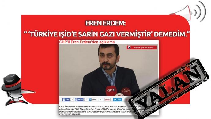 Eren Erdem'in "'Türkiye IŞİD'e Sarin Gazı Vermiştir' Demedim" Yalanı 