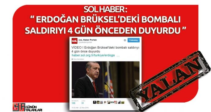 Sol Haber’in “Erdoğan Brüksel'deki Bombalı Saldırıyı 4 Gün Önce Duyurdu” Yalanı