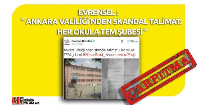 Evrensel'in "Ankara Valiliği'nden Skandal Talimat: Her Okula TEM Şubesi" Çarpıtması