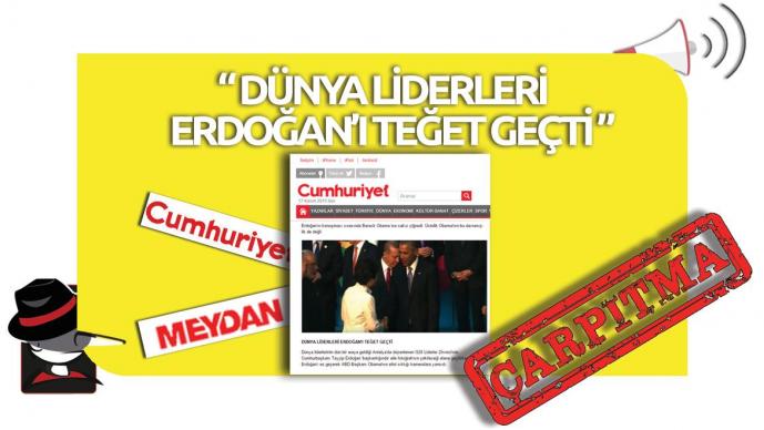 Cumhuriyet’in “Dünya Liderleri Erdoğan ile Tokalaşmadı” Çarpıtması