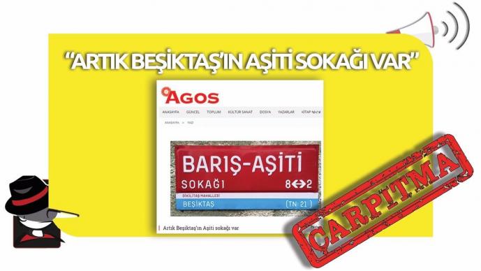 Agos'un “Artık Beşiktaş’ın Aşiti Sokağı Var” Çarpıtması