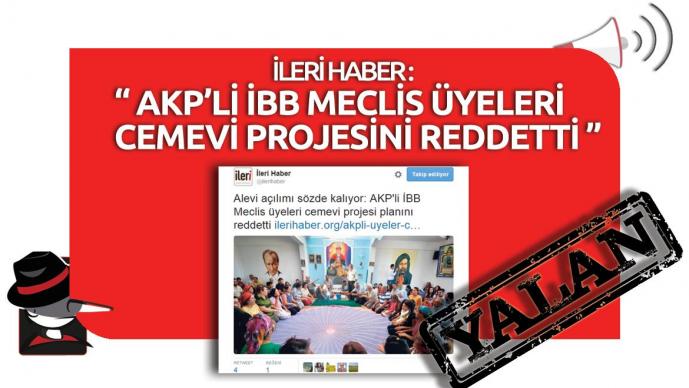 “Ak Parti’li Üyeler Cemevi Projesini Reddetti” Yalanı