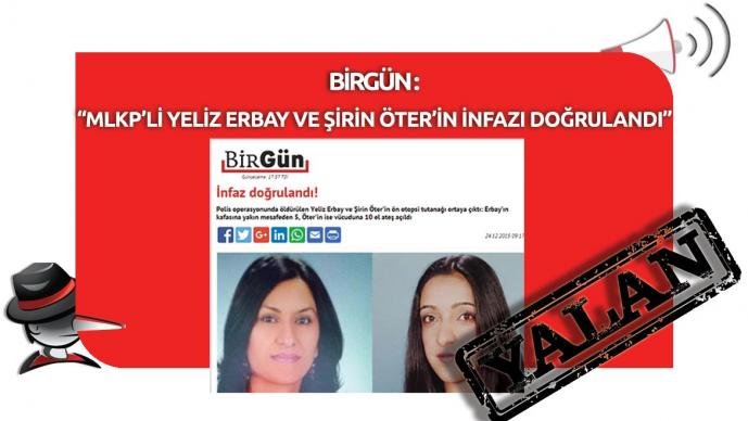 Birgün Gazetesi'nin "MLKP'li Yeliz Erbay ve Şirin Öter'in İnfazı Doğrulandı" Yalanı