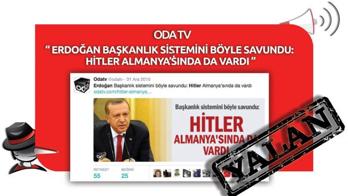 ODA TV: "Erdoğan Başkanlık Sistemini Böyle Savundu: Hitler Almanyası'sında da vardı" Yalanı