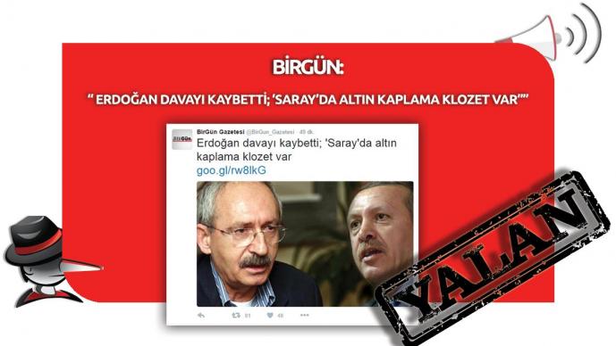 Birgün Gazetesi'nin "Erdoğan Davayı Kaybetti; 'Saray'da Altın Kaplama Klozet Var" Yalanı