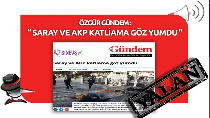 Özgür Gündem'in "Saray ve AKP Katliama Göz Yumdu" Yalanı