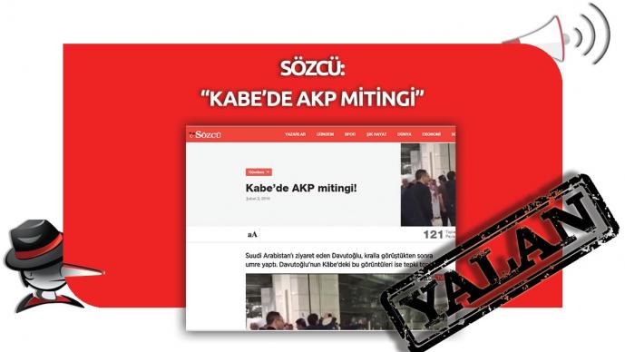 Sözcü Gazetesi'nin "Kabe'de AKP Mitingi" Yalanı 