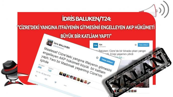 İdris Baluken/T24'ün "Cizre'deki Yangına İtfaiyenin Gitmesini Engelleyen AKP Hükümeti Büyük Bir Katliam Yaptı" Yalanı