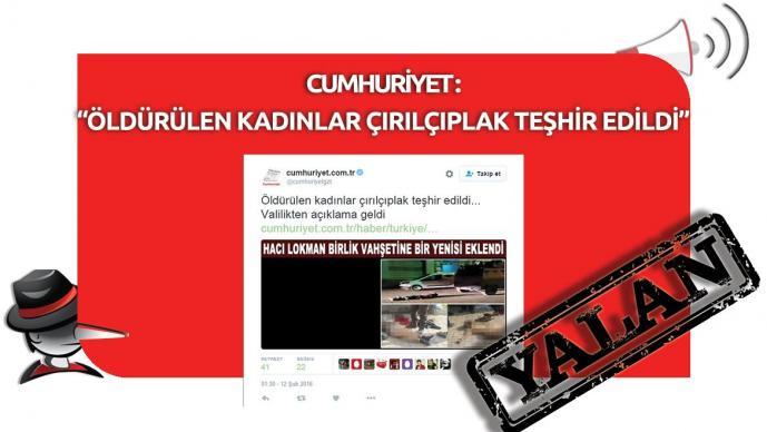 Cumhuriyet Gazetesi'nin "Öldürülen Kadınlar Çırılçıplak Teşhir Edildi" Yalanı 