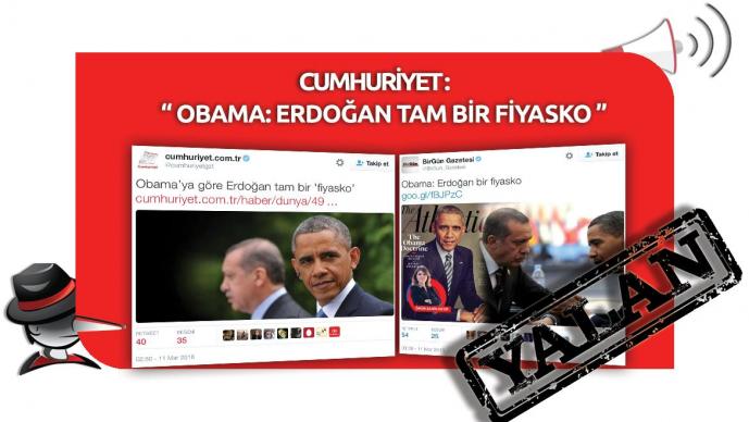 Cumhuriyet/Birgün'ün "Obama'ya Göre Erdoğan Tam Bir Fiyasko" Yalanı